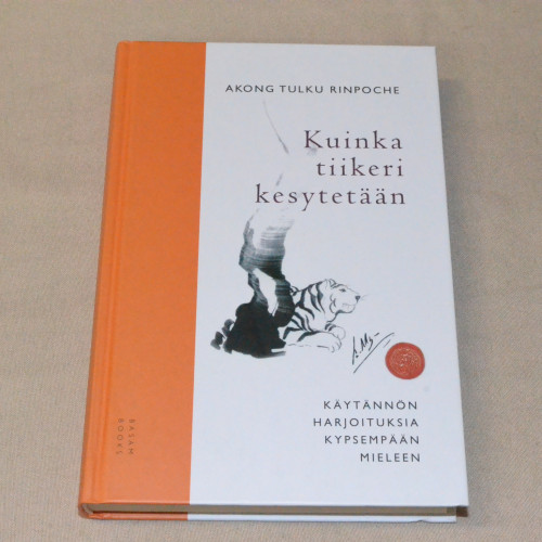 Akong Tulku Rinpoche Kuinka tiikeri kesytetään